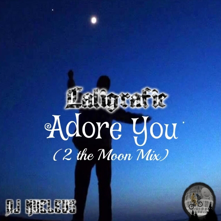 Adore You (2 The Moon Mix) - Caligrafie