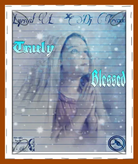Truely Blessed Ft DJ Traxx & Tyrese