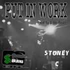 Put In Work - Stoney C Put In Work - Stoney C