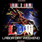 LABOR DAY WEEKEND LABOR DAY WEEKEND