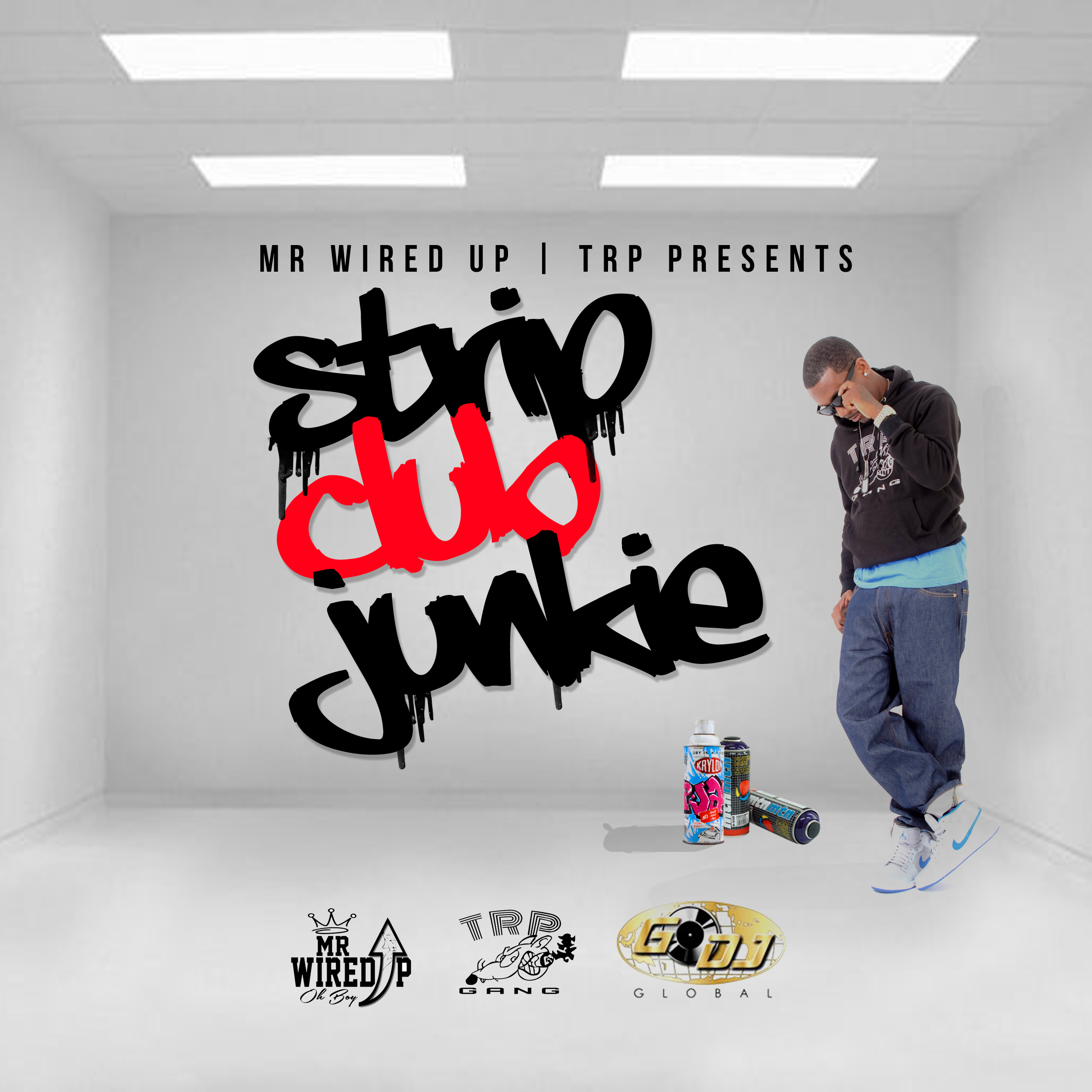 Mr. Wired Up - Strip Club Junkie