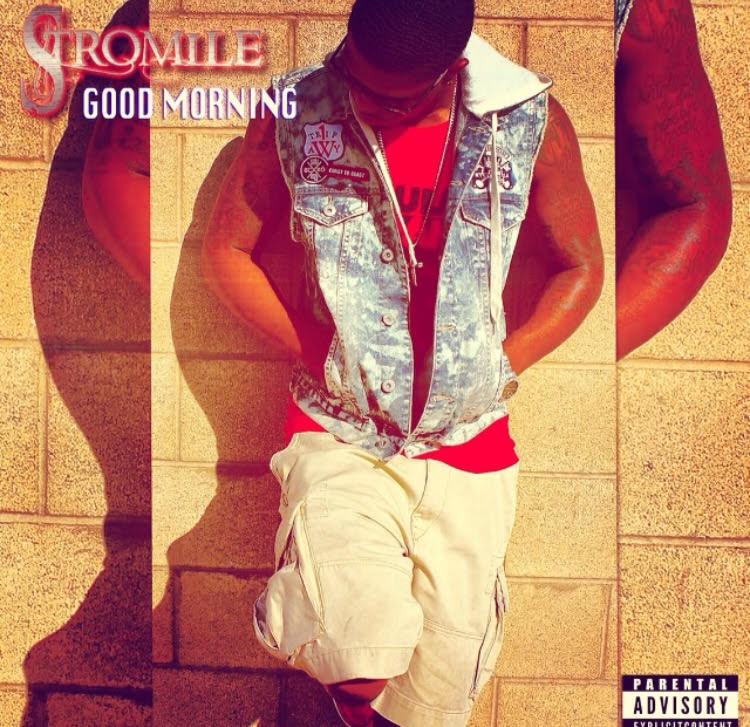 Stromile - Good Morning 