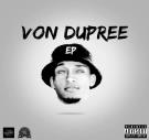 Von Dupree EP Von Dupree EP
