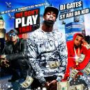 We Don't Play That Vol 1 Hosted By @SyAriDaKid