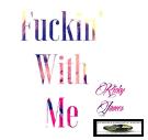 FUKING WITH ME FUKING WITH ME
