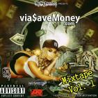 viaSaveMoney Mixtape Vol. 1 viaSaveMoney Mixtape Vol. 1