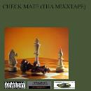 CHECKMATE (THA MIXXTAPE)