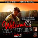 Welcome 2 The Future - Independent Stardom Vol.3 (hosted by Don Streat)