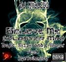 Believe Me (Blaster Mix) - Trajic, Rizzy and C-Major Feat. Aye Yo Smiley