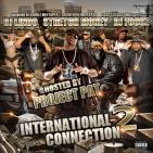 International Connection 2 Hosted By Project Pat DJ Lindo,Stretch Money,DJ Focuz International Connection 2 Hosted By Project Pat DJ Lindo,Stretch Money,DJ Focuz