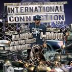 International Connection 3 Hosted By J-Hood DJ Lindo,Stretch Money,DJ Focuz International Connection 3 Hosted By J-Hood DJ Lindo,Stretch Money,DJ Focuz