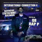 International Connection Pt.4 Hosted By QB Rap P,DJ Lindo,Stretch Money,DJ Focuz International Connection Pt.4 Hosted By QB Rap P,DJ Lindo,Stretch Money,DJ Focuz
