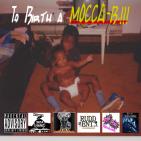 To Birth A Mocca-B. To Birth A Mocca-B.