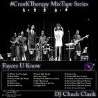 #CranKTherapy Mixtape Series Presents: Faycez U Know #CranKTherapy Mixtape Series Presents: Faycez U Know