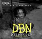 D.B.N. aka Dope Boy Nigg@