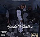 Bandz Or Death 2