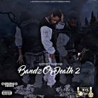 Bandz Or Death 2