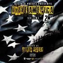 White America Volume 2 Hosted by Judah Priest @iamjudahpriest