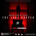 The Last Supper 2.5 (Hosted By Project Pat) The Last Supper 2.5 (Hosted By Project Pat)