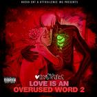 Love Is An Overused Word 2 Love Is An Overused Word 2