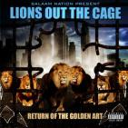 Lions Out The Cage-Return Of The Golden ART-2 Lions Out The Cage-Return Of The Golden ART-2