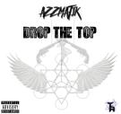 Drop The Top (What They Want Remix) Drop The Top (What They Want Remix)