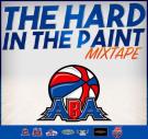 The ABA Hard In The Paint Mixtape The ABA Hard In The Paint Mixtape
