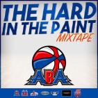 The ABA Hard In The Paint Mixtape The ABA Hard In The Paint Mixtape