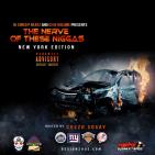 The Nerve Of These N!gg*s - New York Edition - Hosted By @cuzzososay  The Nerve Of These N!gg*s - New York Edition - Hosted By @cuzzososay