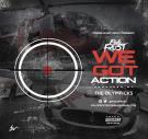 We Got Action