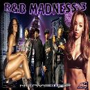 3RB - R&B Madness 3