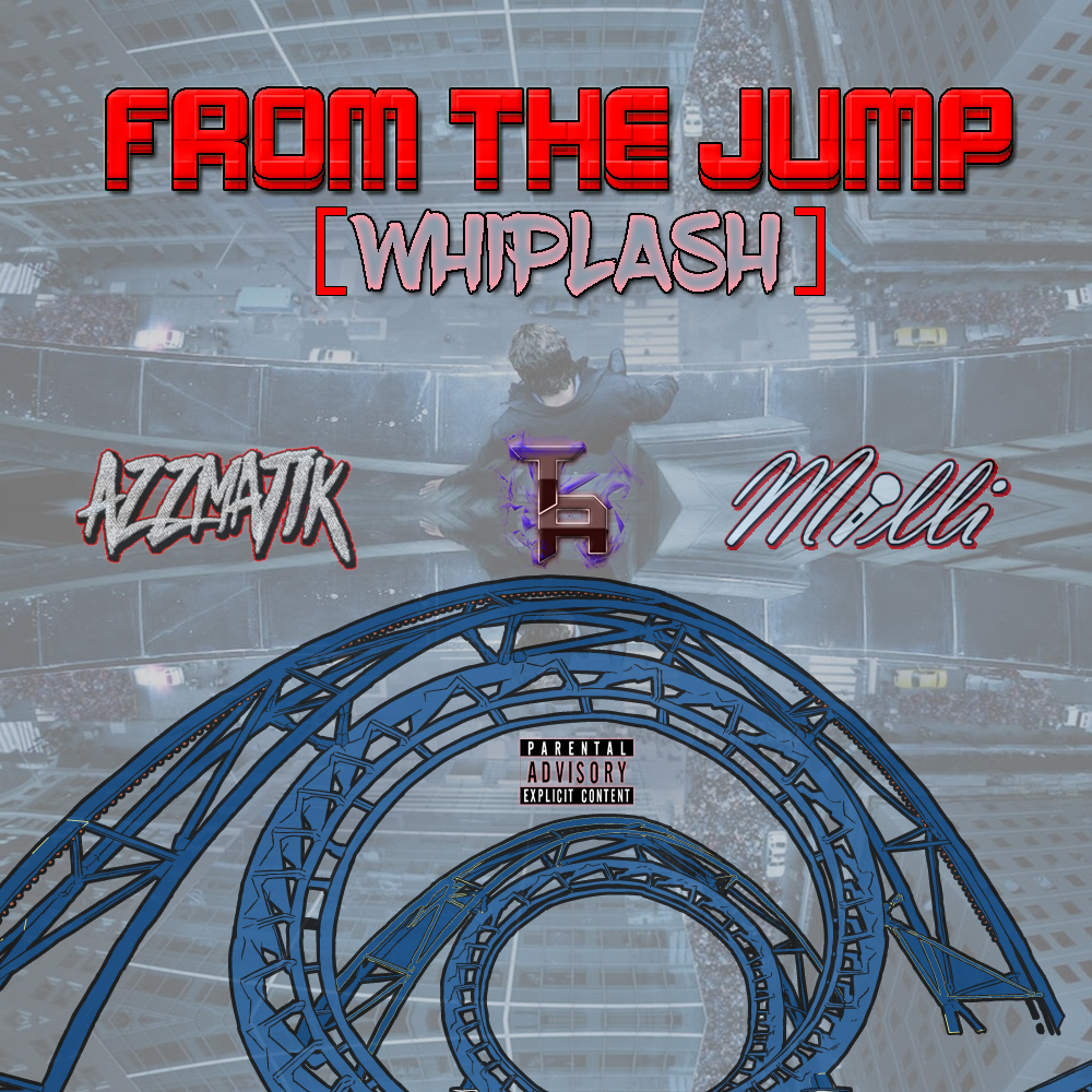 From The Jump (Whiplash) (Feat. Milli)
