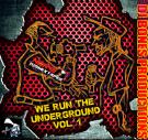 we run the underground vol 1 we run the underground vol 1