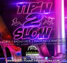 TIP'N 2 SLOW (ft. Lo$ta, BADazzLUCK, & DIAMOND)
