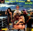 She Just Wanna Remix