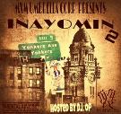INAYOMIN 2  HOSTED BY DJ OP. STYLES P & JADAKISS INAYOMIN 2  HOSTED BY DJ OP. STYLES P & JADAKISS