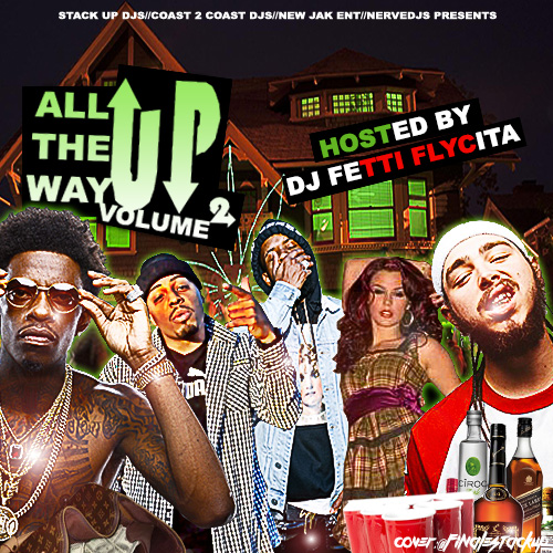 ALL THE WAY UP VOL 2