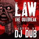 The Outbreak [Hosted By DJ Dub]