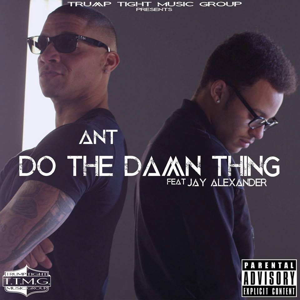A.N.T @Ant_TTMG  - Do The Damn Thing 