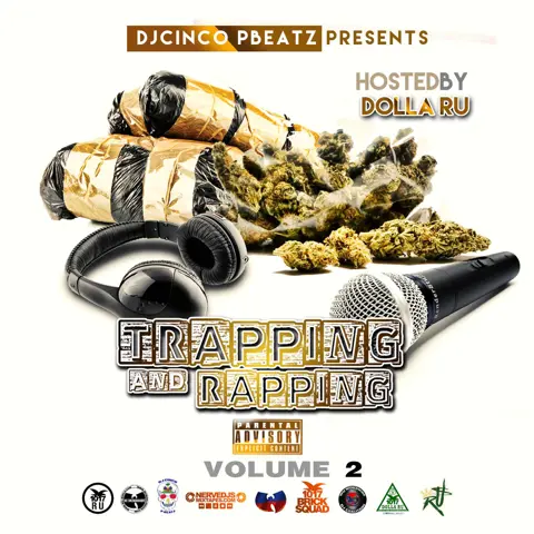 Trapping And Rapping Volume 2 Hosted by Dolla Ru @dollaru1017