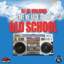 Take Me Back 2 The Old School Vol.1