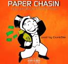 Paper Chasin Paper Chasin