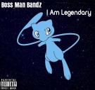 Boss Man Bandz - I Am Legendary Boss Man Bandz - I Am Legendary