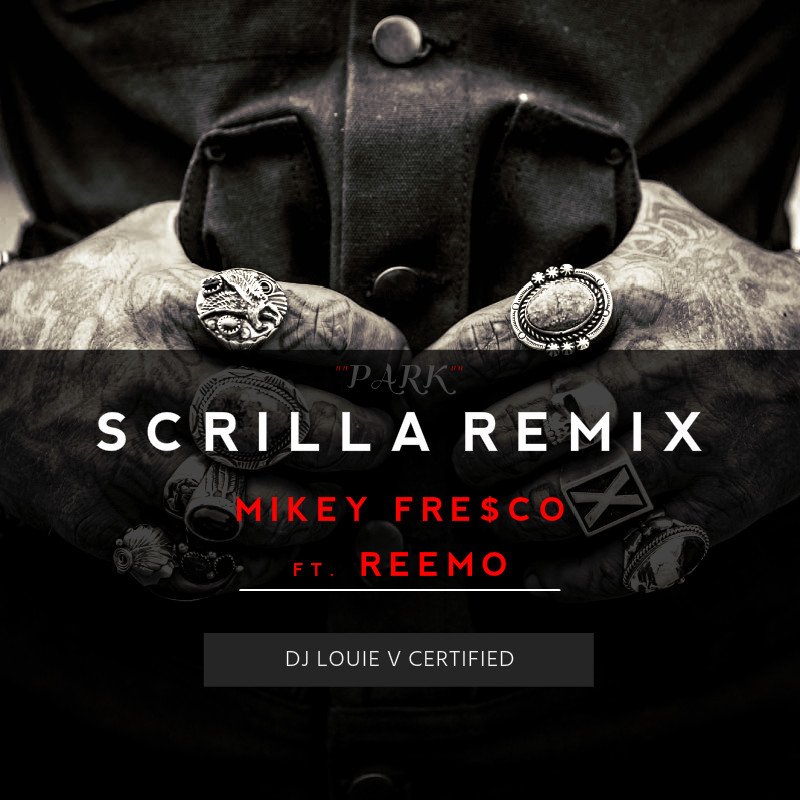 Mike Fre$co - Park (Scrilla Freestyle) - DJ Louie V