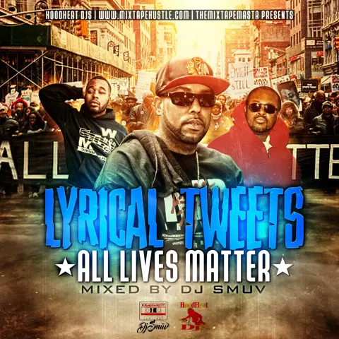 Lyrical Tweets All Lives Matter Mixed By DjSmuv 