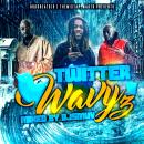 HoodHeatDJ's / TheMixtapeMastr Presents TwitterWavy 3 