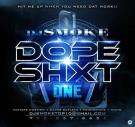 Dj Smoke - Dope Shxt v1 Dj Smoke - Dope Shxt v1