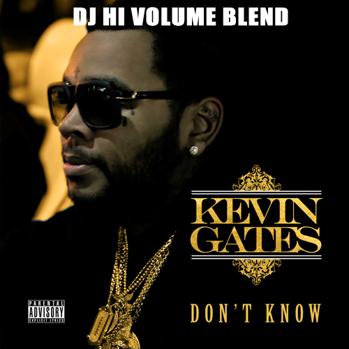 Dont Know (@DjHiVolume Blend)