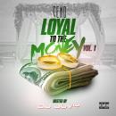 Loyal To The Money Vol. 1