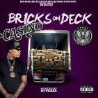 HIGHGRADE/TEAMLOUDPACK/MMG/X-TORTION PRESENTS CASINO BRICKS ON DECK HIGHGRADE/TEAMLOUDPACK/MMG/X-TORTION PRESENTS CASINO BRICKS ON DECK